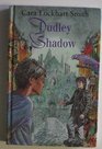 Dudley Shadow