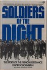 Soldiers of the Night The Story of the French Resistance