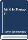 Mind in Therapy Constructing Systematic Family Therapies