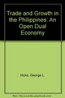 Trade and Growth in the Philippines An Open Dual Economy
