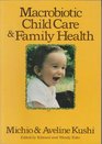 Macrobiotic Child Care and Family Health