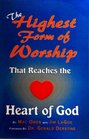 The Highest Form of Worship That Reaches the Heart of God