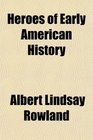 Heroes of Early American History