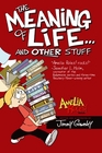 The Meaning of Life . . . and Other Stuff (Amelia Rules)