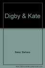 Digby  Kate