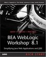 BEA WebLogic Workshop 81 Kick Start  Simplifying Java Web Applications and J2EE