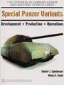 Special Panzer Variants Development  Production  Operations