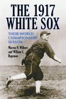 The 1917 White Sox Their World Championship Season