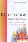 Hysterectomy  Exploring Your Options