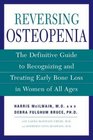 Reversing Osteopenia  The Definitive Guide to Recognizing and Treating Early Bone Loss in Women of All Ages