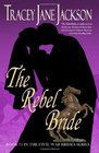 The Rebel Bride Civil War Brides Series