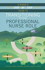 A Nurses Stepbystep Guide to Transitioning to the Professional Nurse Role