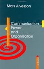 Communication Power and Organization