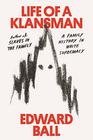 Life of a Klansman A Family History in White Supremacy