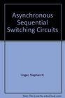 Asynchronous sequential switching circuits