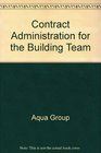 Contract Administration for the Building Team