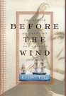 Before the Wind  The Memoir of an American Sea Captain 18081833