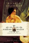 The Fiercer Heart A Novel of Love and Obsession