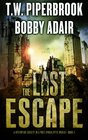 The Last Escape  A Dystopian Society in a Post Apocalyptic World
