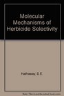 Molecular Mechanisms of Herbicide Selectivity