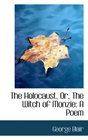 The Holocaust Or The Witch of Monzie A Poem