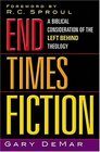 End Times  Fiction A Biblical Consideration Of The Left Behind Theology