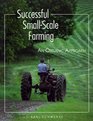 Successful SmallScale Farming  An Organic Approach