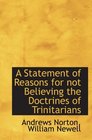 A Statement of Reasons for not Believing the Doctrines of Trinitarians