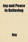 Joy and Peace in Believing