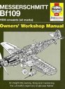 Messerschmitt Bf109 Owners' Workshop Manual 1935 Onwards