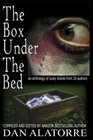 The Box Under The Bed an anthology of scary stories from 20 authors