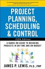 Project Planning Scheduling and Control The Ultimate HandsOn Guide to Bringing Projects in On Time and On Budget  Fifth Edition