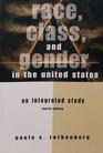 Race Class and Gender in the United States  An Integrated Study