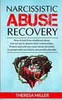 NARCISSISTIC ABUSE RECOVERY How to heal from emotional abuse and survive to abusive relationships Protect yourself you must not be attracted to   Bonus exercises to recover from the trauma