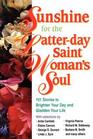 Sunshine For The LatterDay Saint Woman's Soul
