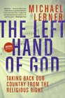 The Left Hand of God Taking Back Our Country from the Religious Right