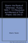 The Roots of Otherness Russia's Turn of Century Volume II Russia 19057 Revolution as a Moment of Truth