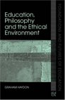 Education Philosophy and the Ethical Environment