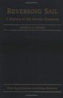 Reversing Sail : A History of the African Diaspora (New Approaches to African History)