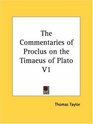 Commentaries of Proclus on the Timus of Plato Part 1