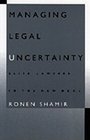 Managing Legal Uncertainty Elite Lawyers in the New Deal