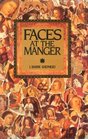 Faces at the Manger An AdventChristmas Sampler of Poems Prayers and Meditations