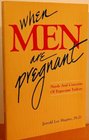 When Men Are Pregnant Needs and Concerns of Expectant Fathers