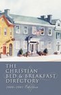 The Christian Bed  Breakfast Directory 20002001