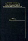 Perspectives on the Use of NonAversive and Aversive Interventions for Persons with Developmental Disabilities