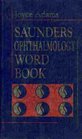 Saunders Ophthalmology Word Book