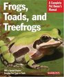 Frogs Toads and Treefrogs