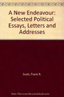 The New Endeavor Selected Political Essays Letters and Addresses