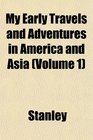 My Early Travels and Adventures in America and Asia