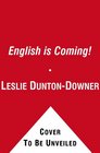 The English is Coming How One Language is Sweeping the World